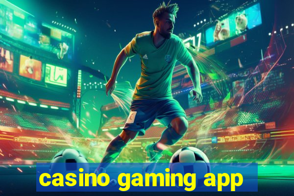 casino gaming app