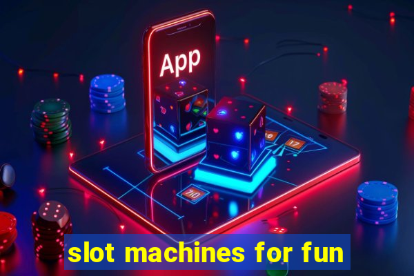 slot machines for fun