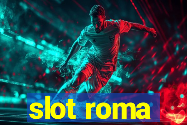 slot roma