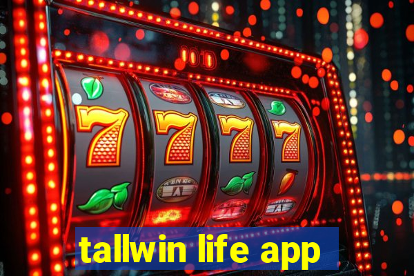 tallwin life app