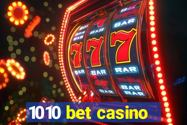 1010 bet casino