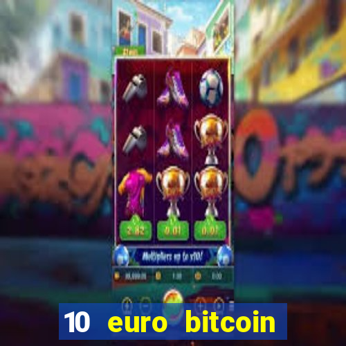 10 euro bitcoin casino bonus ohne einzahlung