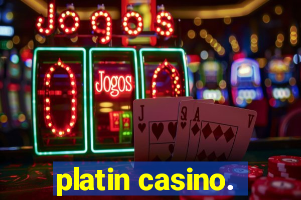 platin casino.