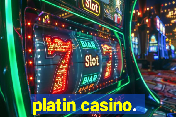 platin casino.