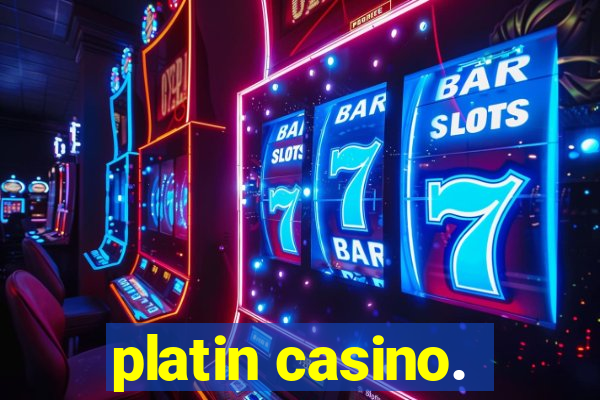 platin casino.