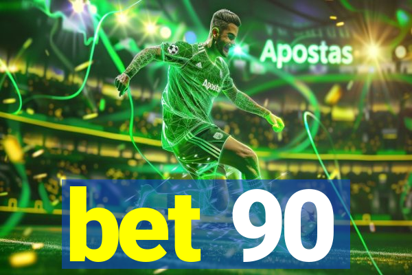 bet 90