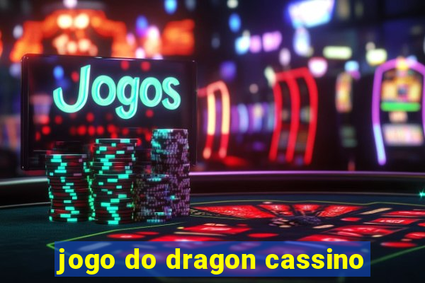 jogo do dragon cassino