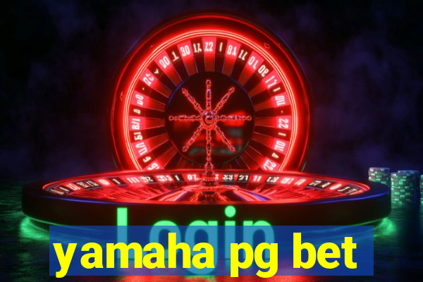 yamaha pg bet