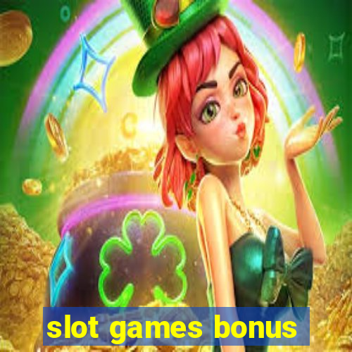 slot games bonus