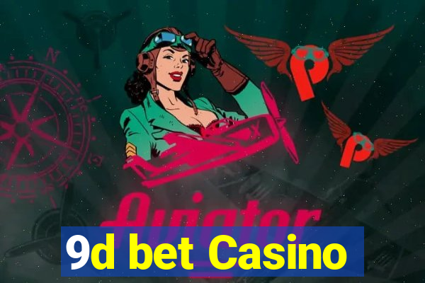 9d bet Casino