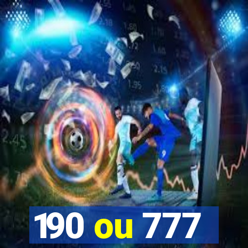 190 ou 777