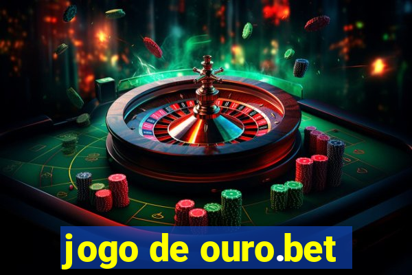 jogo de ouro.bet