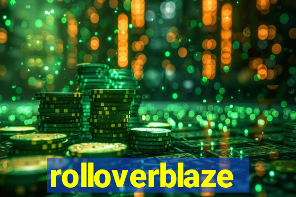 rolloverblaze