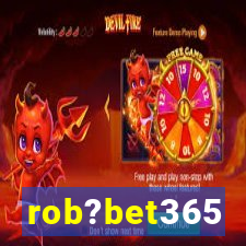 rob?bet365