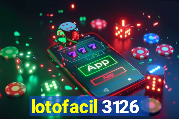 lotofacil 3126