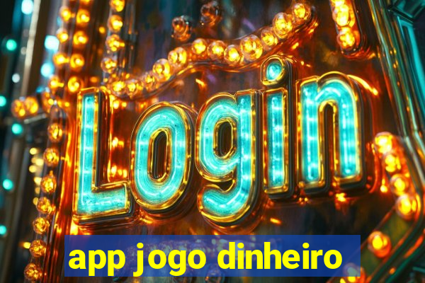 app jogo dinheiro