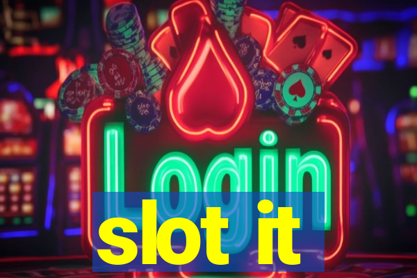 slot it