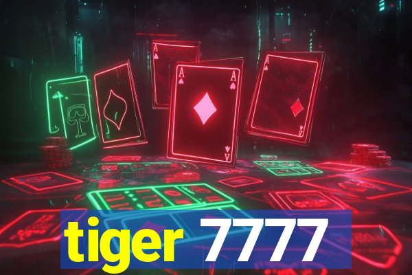 tiger 7777