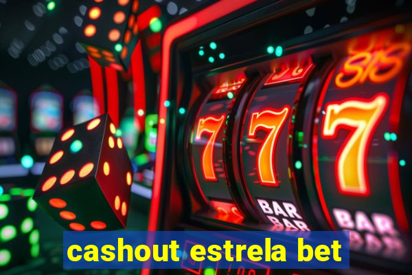 cashout estrela bet