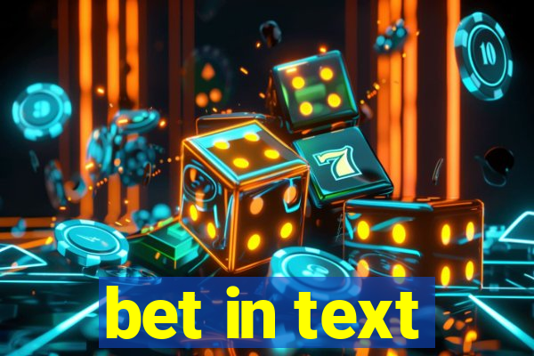 bet in text