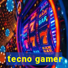 tecno gamer