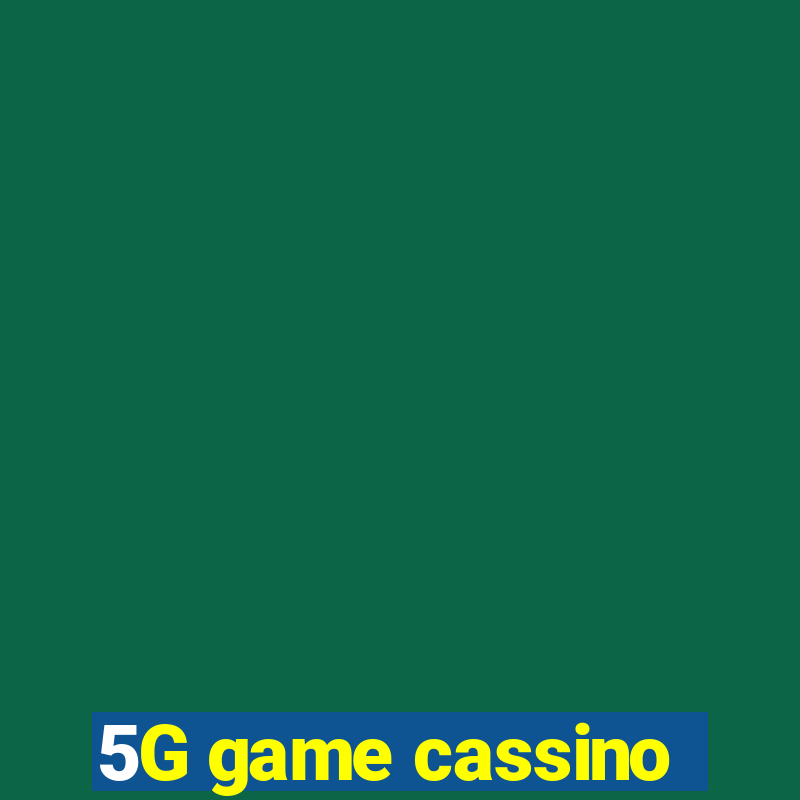 5G game cassino