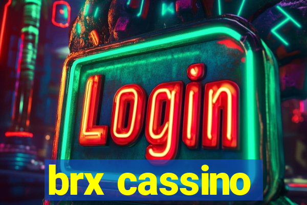 brx cassino