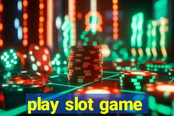 play slot game