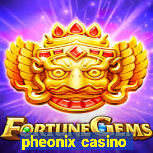 pheonix casino