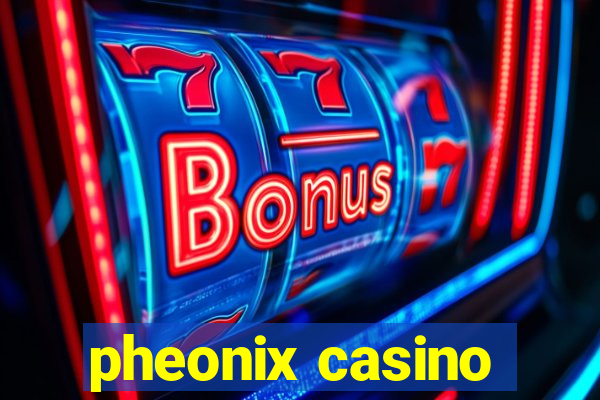 pheonix casino