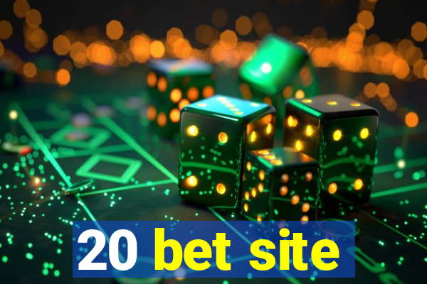 20 bet site