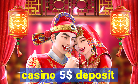 casino 5$ deposit