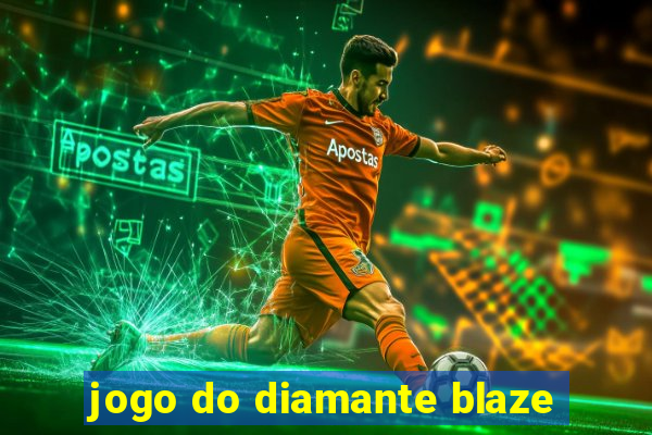 jogo do diamante blaze