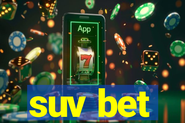 suv bet