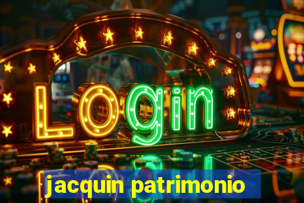 jacquin patrimonio