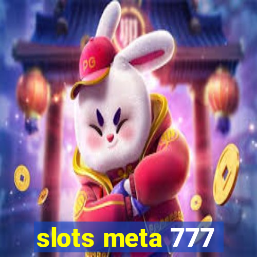 slots meta 777