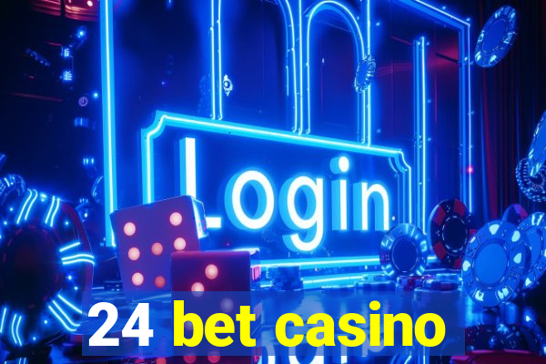 24 bet casino