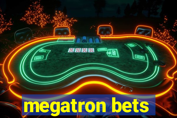 megatron bets