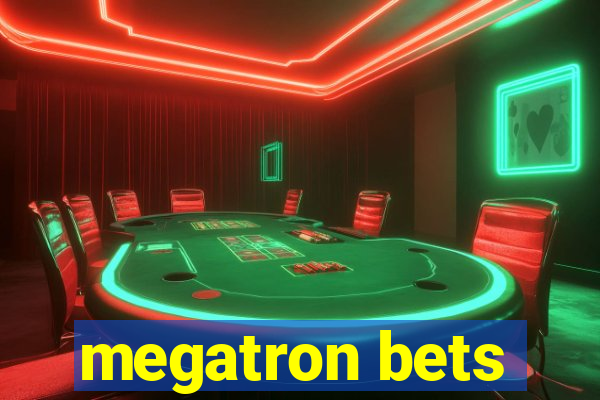 megatron bets