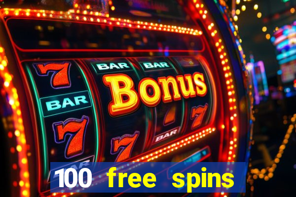 100 free spins casino bonus