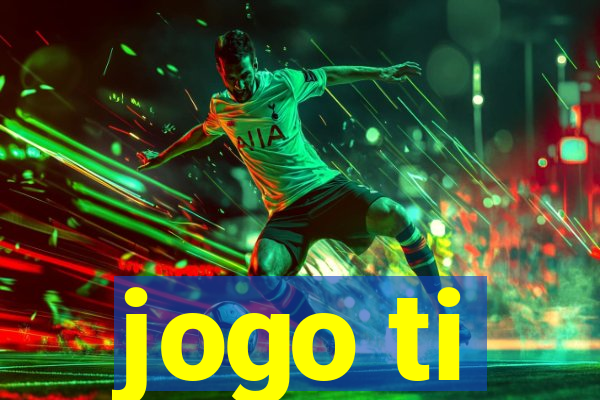 jogo ti