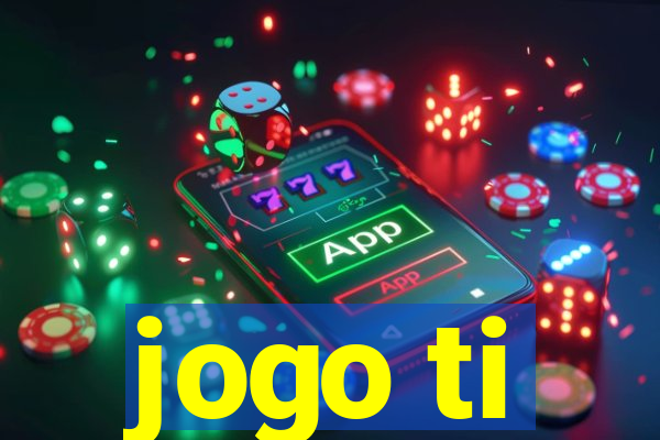 jogo ti