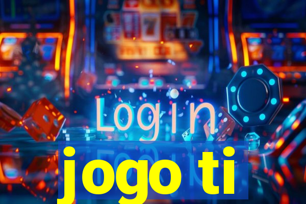 jogo ti