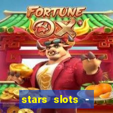 stars slots - casino games