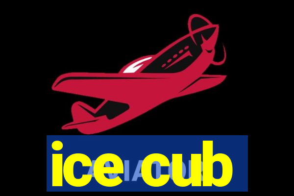 ice cub