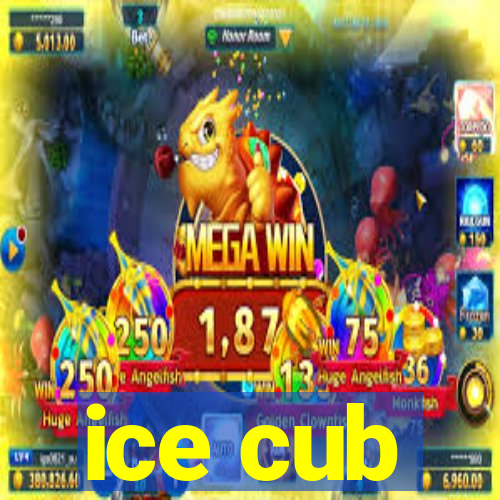 ice cub