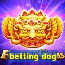 betting dog