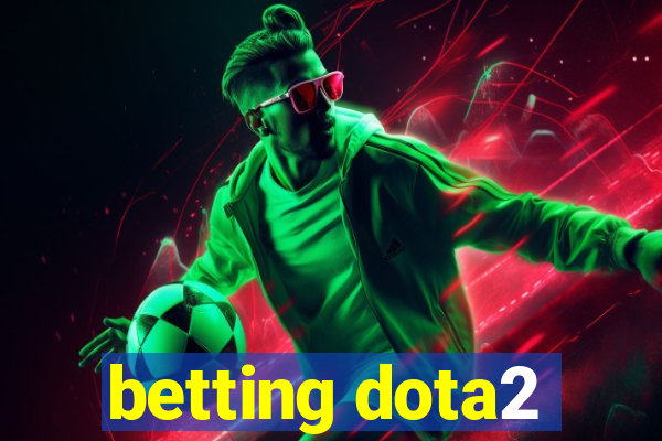 betting dota2