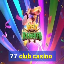 77 club casino