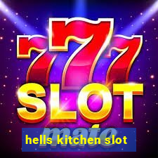 hells kitchen slot